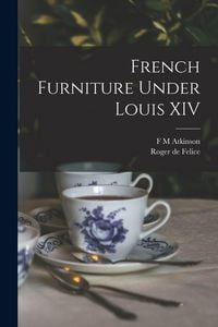 Produktbild: French Furniture Under Louis XIV