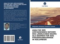 Produktbild: Analyse der Umfassenden Reform des L&auml;ndlichen Raums als Rahmen f&uuml;r das Friedensabkommen in Kolumbien