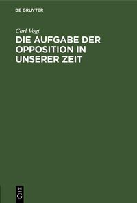 Produktbild: Die Aufgabe der Opposition in unserer Zeit