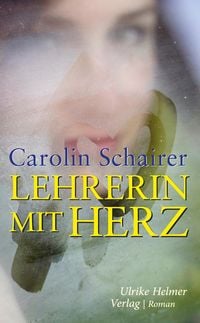 Bild vom Artikel Lehrerin mit Herz vom Autor Carolin Schairer