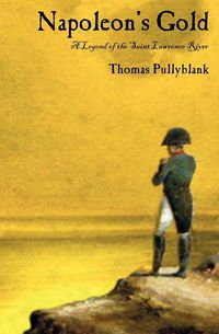 Produktbild: Napoleon's Gold: A Legend of the Saint Lawrence River