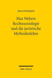 Bild vom Artikel Max Webers Rechtssoziologie und die juristische Methodenlehre vom Autor Jens Petersen