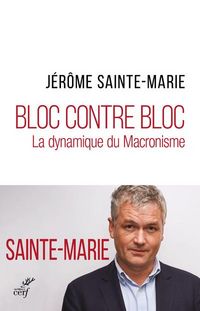 Produktbild: Bloc Contre Bloc ; la Dynamique du Macronisme