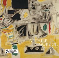 Produktbild: Belli, G: Arshile Gorky: 1904-1948