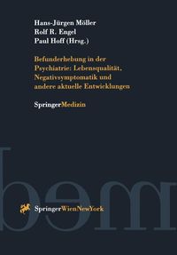 Produktbild: Befunderhebung in der Psychiatrie: Lebensqualit&auml;t, Negativsymptomatik und andere aktuelle Entwicklungen