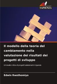 Produktbild: Il modello della teoria del cambiamento nella valutazione dei risultati dei progetti di sviluppo