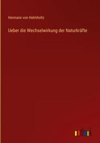 Produktbild: Ueber die Wechselwirkung der Naturkr&auml;fte