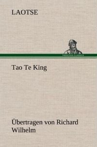 Produktbild: Tao Te King. &Uuml;bertragen von Richard Wilhelm