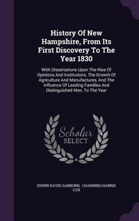 Produktbild: History Of New Hampshire, From Its First Discovery To The Year 1830