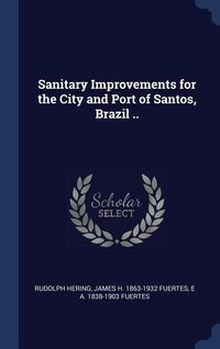 Produktbild: Sanitary Improvements for the City and Port of Santos, Brazil ..