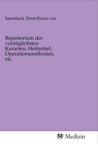 Produktbild: Repertorium der vorz&uuml;glichsten Kurarten, Heilmittel, Operationsmethoden, etc.