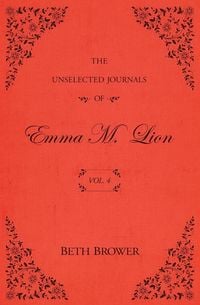 Produktbild: The Unselected Journals of Emma M. Lion