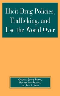 Produktbild: Illicit Drug Policies, Trafficking, and Use the World Over