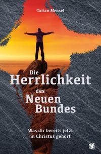 Produktbild: Die Herrlichkeit des Neuen Bundes