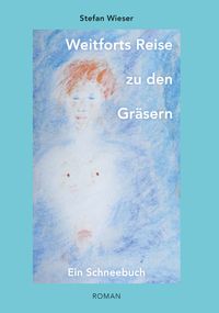 Produktbild: Weitforts Reise zu den Gr&auml;sern