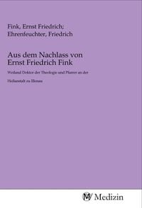 Produktbild: Aus dem Nachlass von Ernst Friedrich Fink