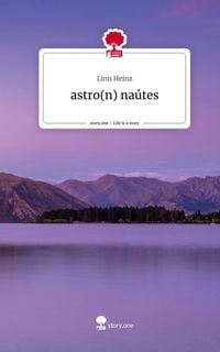 Produktbild: Astro(n) na&uacute;tes. Life is a Story - story.one