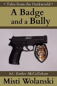 Produktbild: A Badge and a Bully: a short story (Tales from the Darkworld: Ember)