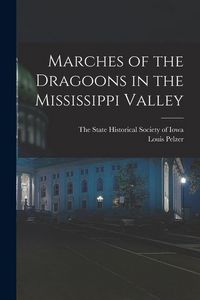 Produktbild: Marches of the Dragoons in the Mississippi Valley