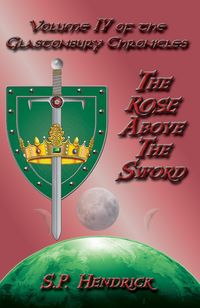 Produktbild: The Rose Above the Sword Volume IV of the Glastonbury Chronicles