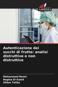 Produktbild: Autenticazione dei succhi di frutta: analisi distruttive e non distruttive