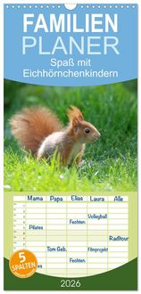 Produktbild: Familienplaner 2026 - Spa&szlig; mit Eichh&ouml;rnchen-Kindern mit 5 Spalten (Wandkalender, 21 x 45 cm) CALVENDO