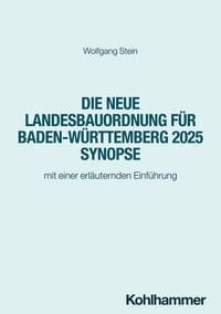 Produktbild: Die neue Landesbauordnung f&uuml;r Baden-W&uuml;rttemberg 2025 Synopse