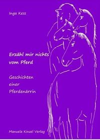 Produktbild: Kess, I: Erz&auml;hl mir nichts vom Pferd