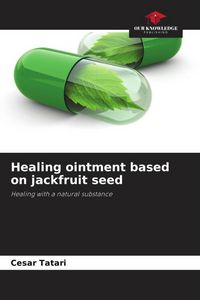 Produktbild: Healing ointment based on jackfruit seed