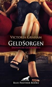 Produktbild: GeldSorgen | Erotische Geschichte + 2 weitere Geschichten
