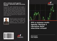 Produktbild: ZFS e sistema multi-agente: Backup e ripristino delle macchine virtuali
