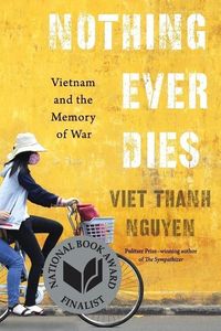 Bild vom Artikel Nothing Ever Dies vom Autor Viet Thanh Nguyen