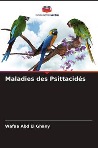 Produktbild: Maladies des Psittacid&eacute;s