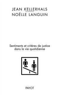 Produktbild: Juste ? Injuste ? sentiments et crit&egrave;res de justice dans la vie