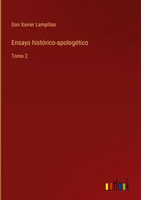 Produktbild: Ensayo hist&oacute;rico-apolog&eacute;tico