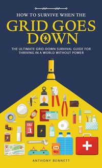 Produktbild: How to Survive When the Grid Goes Down