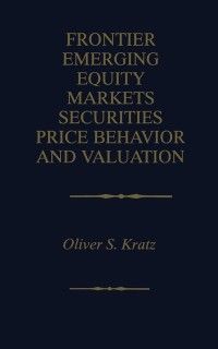 Produktbild: Frontier Emerging Equity Markets Securities Price Behavior and Valuation