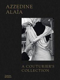 Produktbild: Azzedine Alaia: A Couturier's Collection
