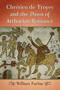 Produktbild: Chretien de Troyes and the Dawn of Arthurian Romance