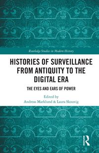 Produktbild: Histories of Surveillance from Antiquity to the Digital Era