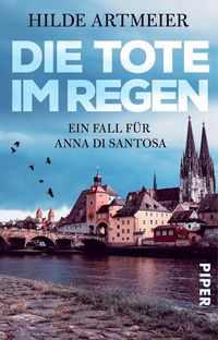 Bild vom Artikel Die Tote im Regen vom Autor Hilde Artmeier