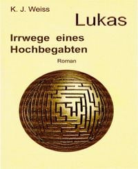 Produktbild: Lukas, Irrwege eines Hochbegabten