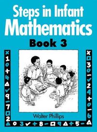 Produktbild: Phillips, W: Steps in Infant Mathematics Book 3