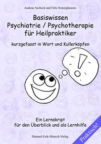 Produktbild: Basiswissen Psychiatrie / Psychotherapie f&uuml;r Heilpraktiker kurzgefasst in Wort und Kullerk&ouml;pfen