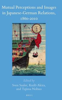 Produktbild: Mutual Perceptions and Images in Japanese-German Relations, 1860-2010