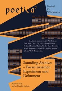 Produktbild: Sounding Archives &ndash; Poesie zwischen Experiment und Dokument