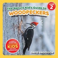Produktbild: The Nature Kid's Guide to Woodpeckers