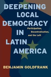 Produktbild: Deepening Local Democracy in Latin America