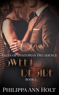 Produktbild: Sweet Desire (Tales of Dystopian Decadence, #2)