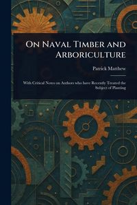 Produktbild: On Naval Timber and Arboriculture